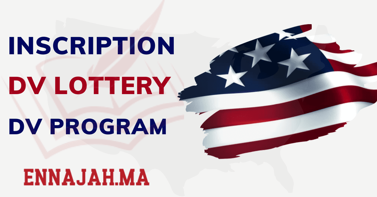 Inscription DV Lottery 2024 DV Program Ennajah.ma